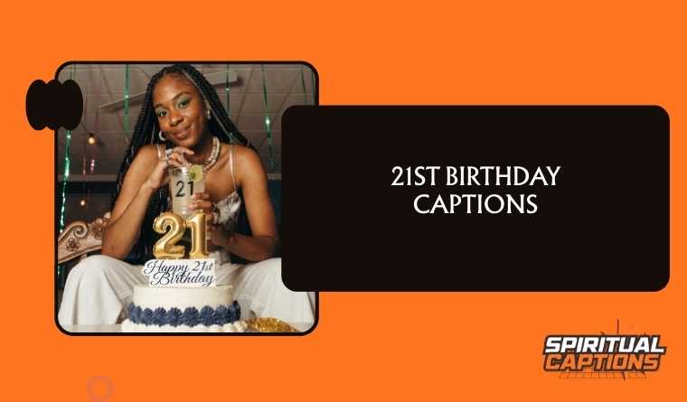 21st Birthday Captions