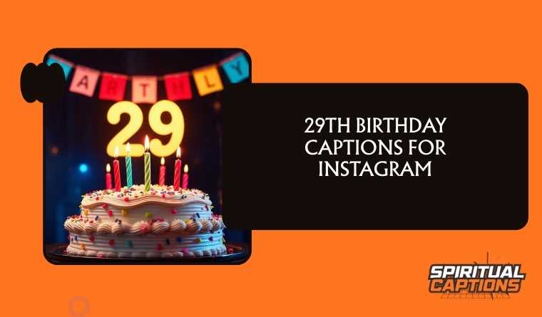 29th Birthday Captions For Instagram