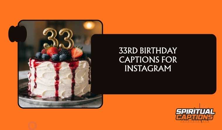 33rd Birthday Captions For Instagram