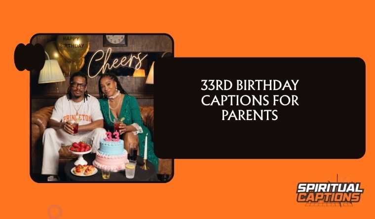 33rd Birthday Captions For Parents
