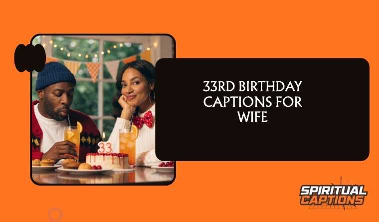 33rd Birthday Captions For Wife