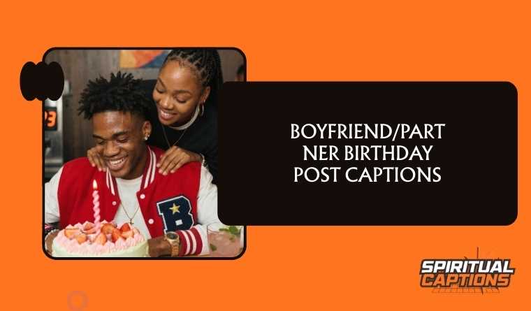 Boyfriend/Partner Birthday Post Captions