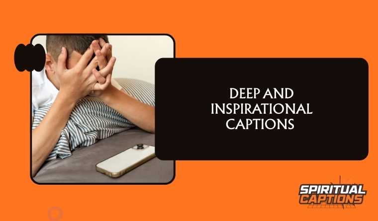 Deep and Inspirational Captions Β