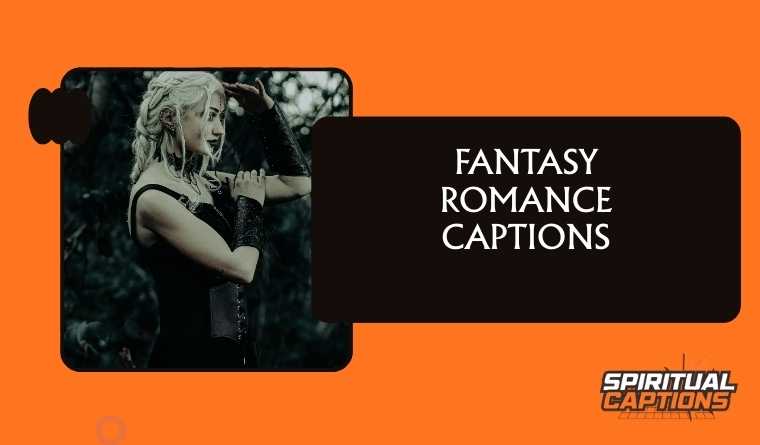 Fantasy Romance Captions