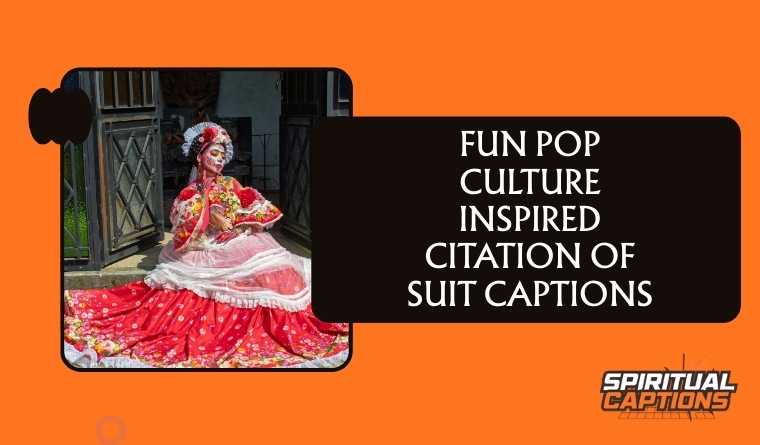 Fun Pop Culture Inspired Citation of Suit Captions
