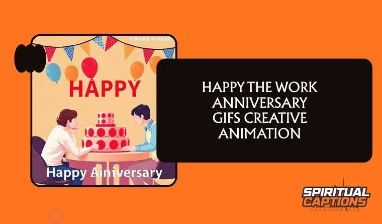 Happy the Work Anniversary GIFs Creative Animation