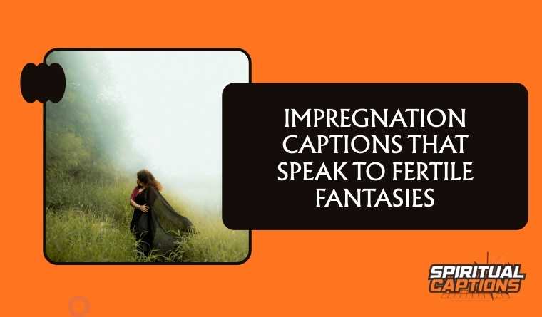 Impregnation Captions That Speak to Fertile Fantasies