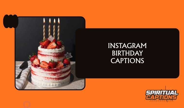 Instagram Birthday Captions