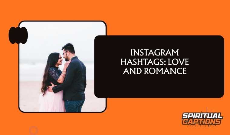 Instagram Hashtags Love and Romance