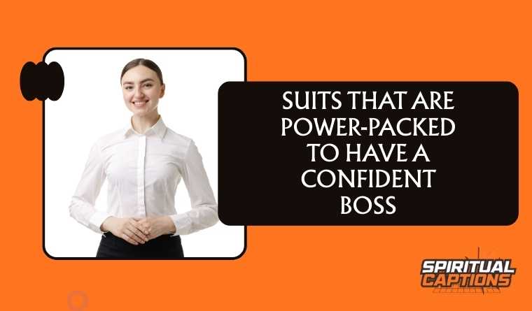 Suits That Are Power-Packed To have a confident boss