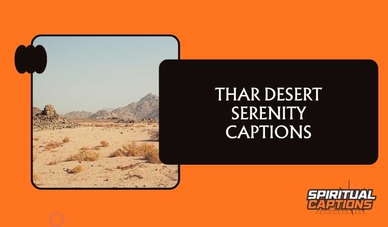 Thar Desert Serenity Captions