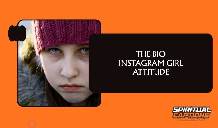 The Bio Instagram Girl Attitude