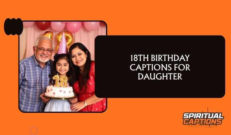 18th birthday captions for daughter