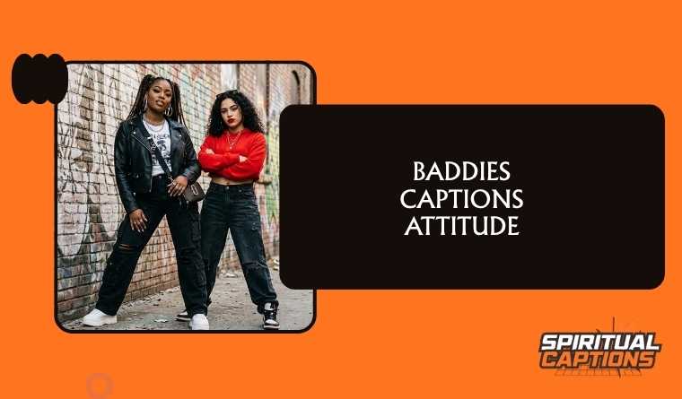 Baddies Captions Attitude