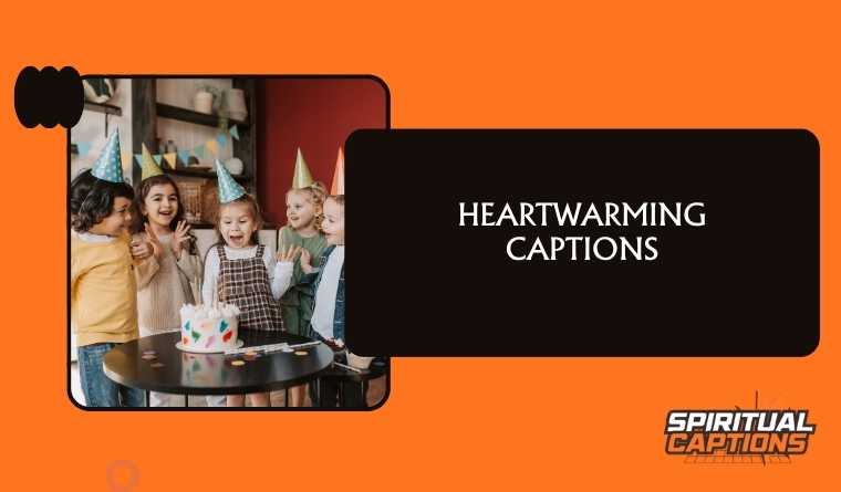 Heartwarming Captions 