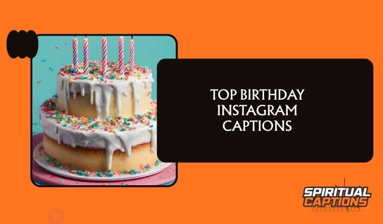 Top Birthday Instagram Captions
