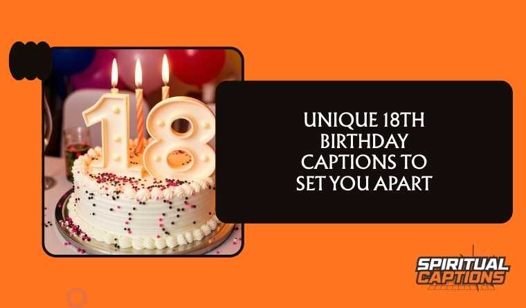 Unique 18th Birthday Captions to Set You Apart