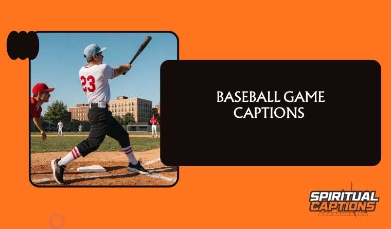 Baseball Game Captions