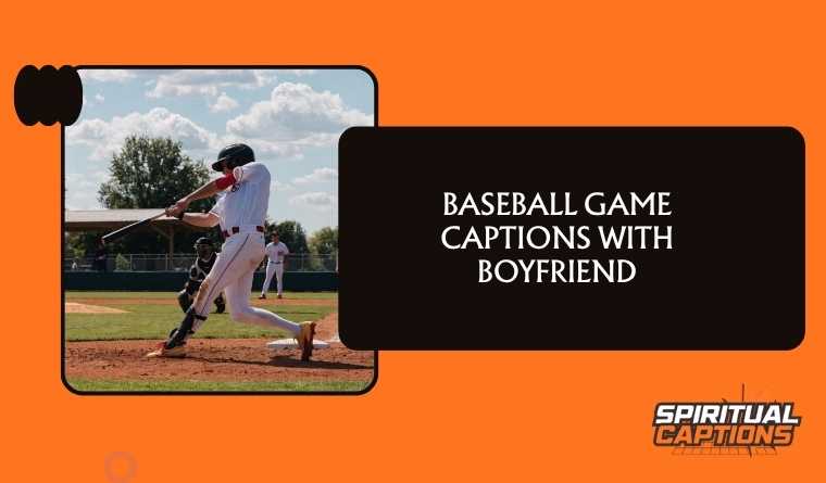 Baseball Game Captions With Boyfriend