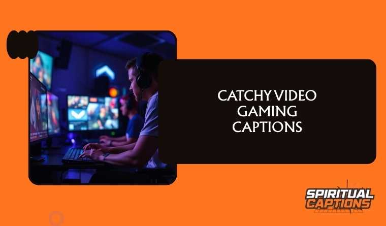 Catchy Video Gaming Captions