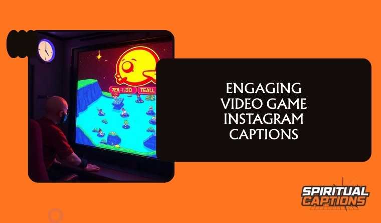 Engaging Video Game Instagram Captions