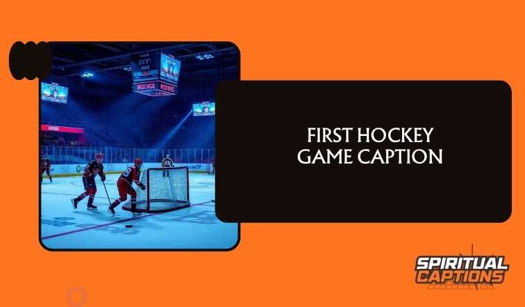 First Hockey Game Caption