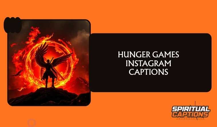 Hunger Games Instagram Captions