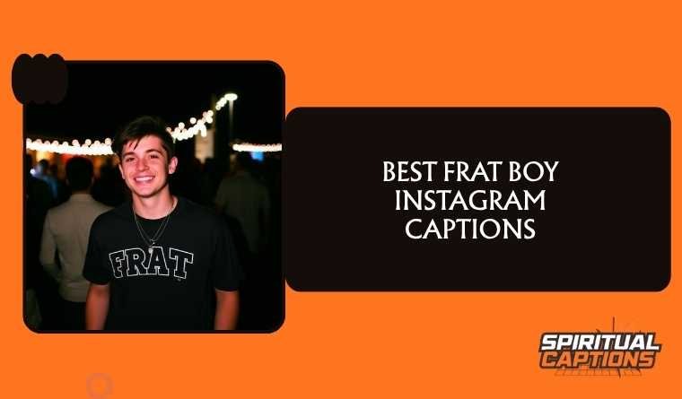 Best Frat Boy Instagram Captions