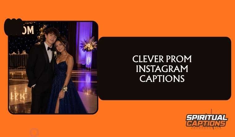 Clever Prom Instagram Captions
