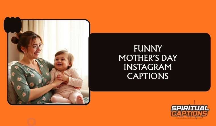 Funny Mother’s Day Instagram Captions