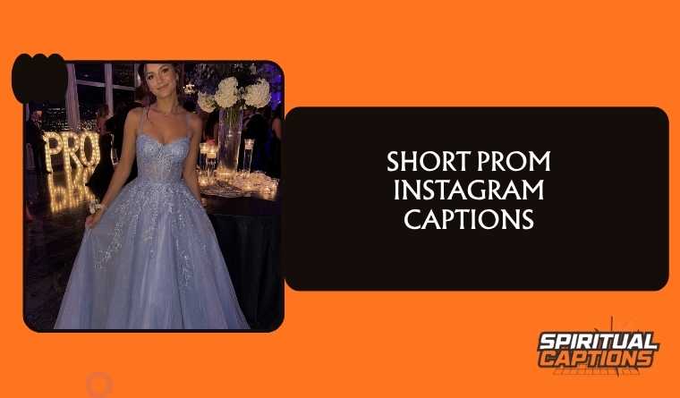 Short Prom Instagram Captions 