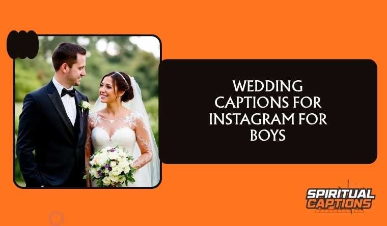 Wedding Captions for Instagram for Boys
