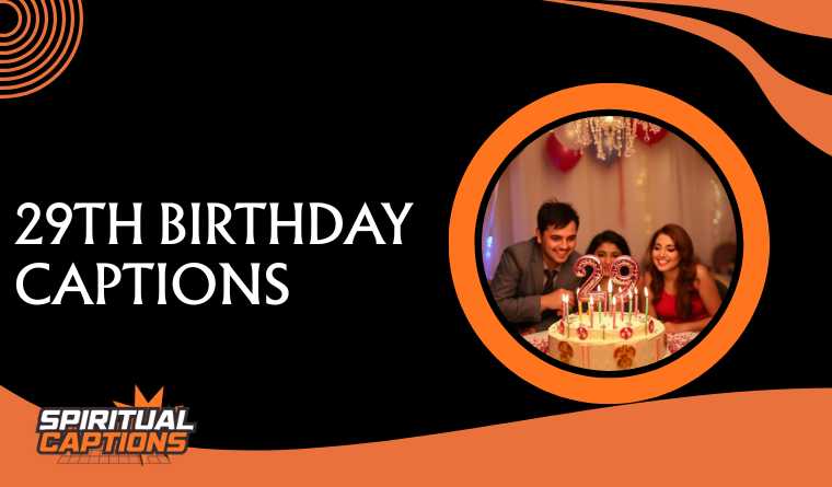 29th Birthday Captions