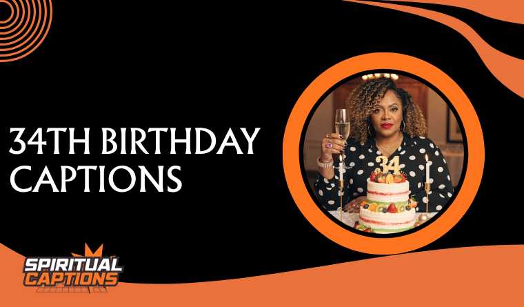 34th Birthday Captions