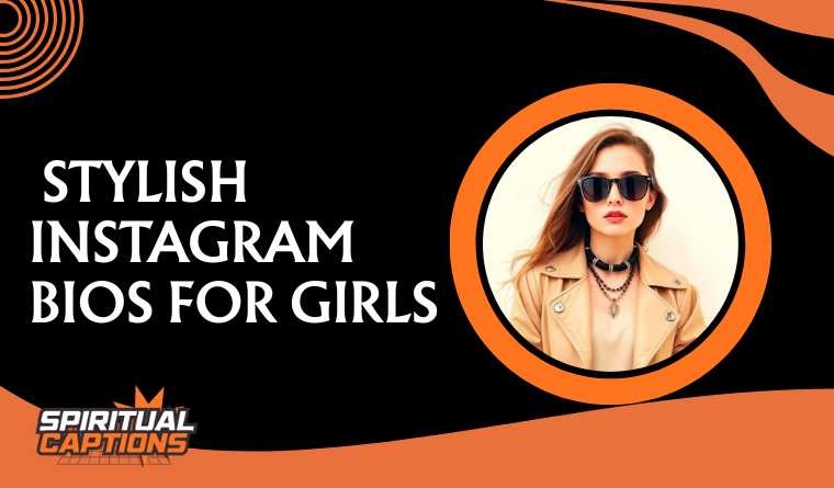 Stylish Instagram Bios for Girls