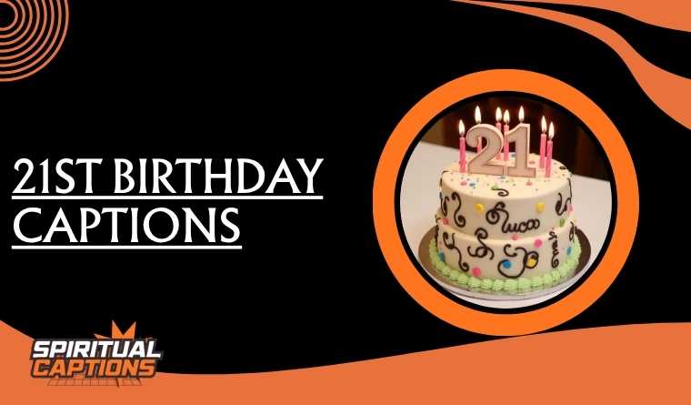 21st Birthday Captions