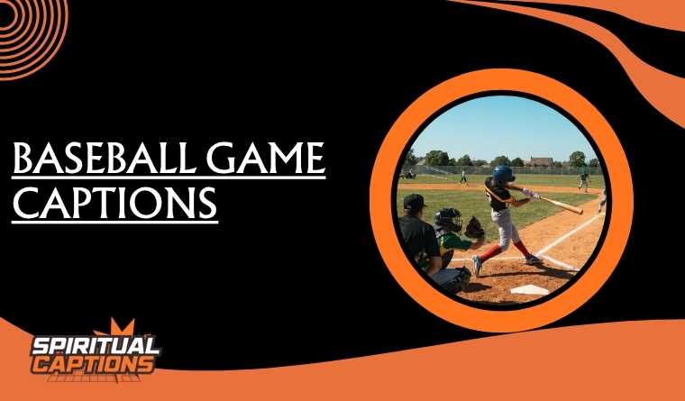 Baseball Game Captions